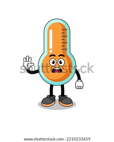 thermometer cartoon illustration doing stop hand , character design