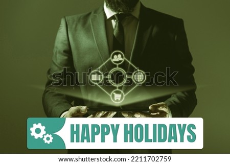 Text showing inspiration Happy Holidays. Business showcase greeting used to recognize the celebration of many holidays