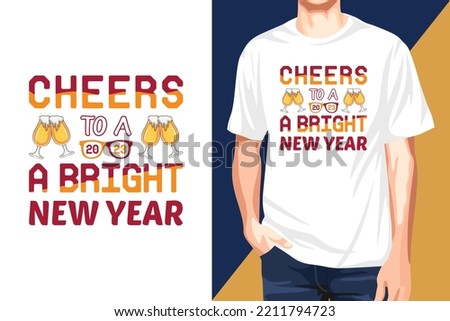 Cheers to a bright new year t-shirt design, Happy new year 2023 t-shirt design, New year t-shirt design, 2023 t-shirt design
