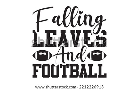 Football SVG T-shirt Design Template SVG Cut File Typography, Football SVG Files for Cutting Cricut and Silhouette Printable Vector Illustration