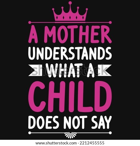 A mother understands with a child tshirt design