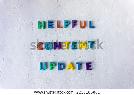 Helpful content update colorful sign on white background. Search algorithm update 2022. New signal for search engines. SEO term.