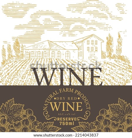 Vintage wine label. Vineyards and winery in the engraving style.