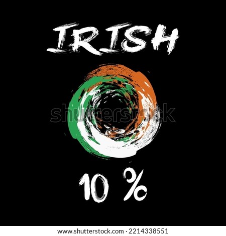 10% percentage Irish with Flag color vector art illustration with stylish font, white, green and orange color. Sign label. Abstract round Shape.