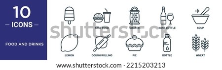 food and drinks outline icon set includes thin line  , fast food, grater, wine bottle, soup, lemon, dough rolling icons for report, presentation, diagram, web design