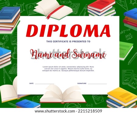Kids school diploma, books and textbooks education certificate in vector background frame with school stationery on blackboard. Children award, graduation diploma or certificate of achievement
