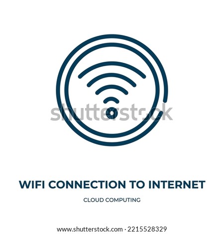 Wifi connection to internet icon. Linear vector illustration from cloud computing collection. Outline wifi connection to internet icon vector. Thin line symbol for use on web and mobile apps, logo, 