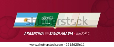 Argentina - Saudi Arabia football match illustration in group A. Vector flags.