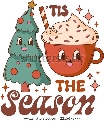 Groovy Christmas quote vector print. 'Tis the season. Retro mascot character clipart