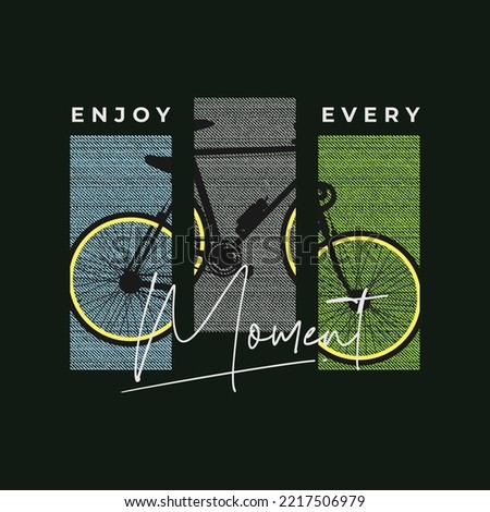 enjoy every moment,JUST RIDE,TYPOGRAPHY DESIGN T-SHIRT PRINT VECTOR.