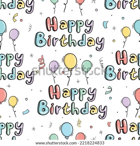 Vector Hand Drawn Party Seamless Pattern. Colorful balloons texture with confetti. Happy Birthday card, banner or poster background template. Gifts wrapping paper, wallpaper, for print or website 