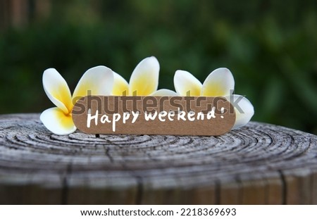 Happy weekend, text words typography written on paper, life and business motivational inspirational concept