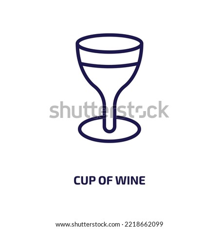 cup of wine icon from food collection. Thin linear cup of wine, glass, wine outline icon isolated on white background. Line vector cup of wine sign, symbol for web and mobile