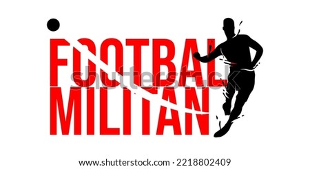 football silhouette on a white background and text. suitable for elements of the theme of football and championships. eps file