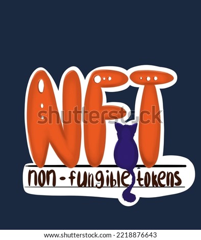 The inscription - "NFT, non-fungible tokens" with a cat, color illustration