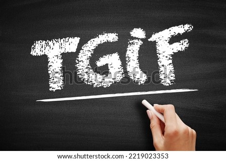 TGIF - Thank God It's Friday, acronym concept on blackboard Royalty-Free Stock Photo #2219023353