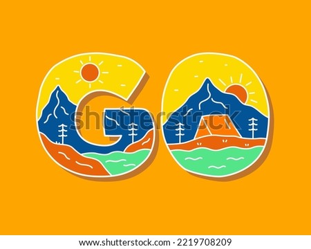 "Go letter " go nature with mountain camping sea design. use for t-shirt, sticker, and other use.