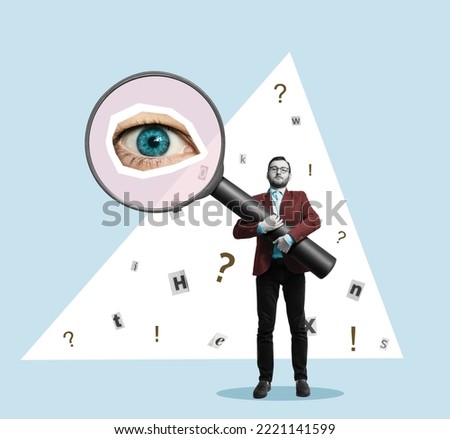 The man is holding a large magnifying glass. Art collage.