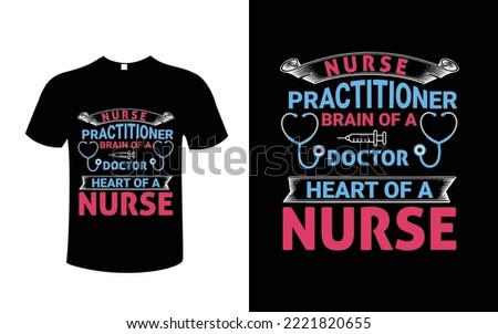 nurse practitioner brain of a doctor heart of a nurse t-shirt design vector