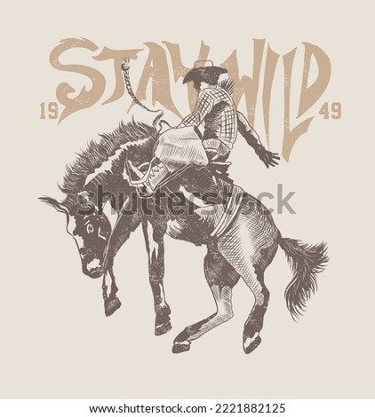 stay wild.Rodeo cowboy riding wild horse on a wooden sign, vector.