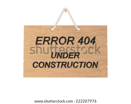 Error 404 Under construction sign. 2d illustration