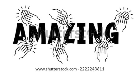 Amazing, super or bravo and applause icon. Courageously greeting idea moments. Clap hand pictogram. Vector clapping hands. People applaud. Claps symbol icon. Very well done, amazing and applauding. Royalty-Free Stock Photo #2222243611