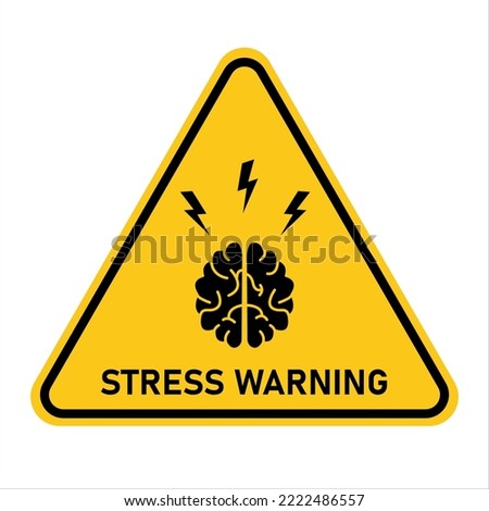 Stress. Stress warning. Vector yellow sign warning about stress.