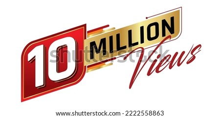 10 million views isolated on background. Vector illustration. Royalty-Free Stock Photo #2222558863