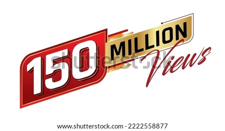150 million views isolated on background. Vector illustration. Royalty-Free Stock Photo #2222558877