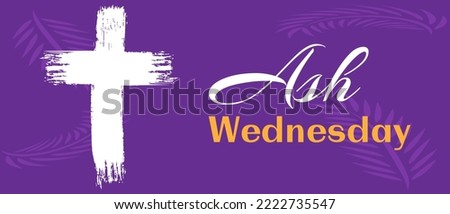 Ash Wednesday is a Christian holy day of prayer and fasting. It is preceded by Shrove Tuesday and falls on the first day of Lent, the six weeks of penitence before Easter. Vector EPS 10. Royalty-Free Stock Photo #2222735547