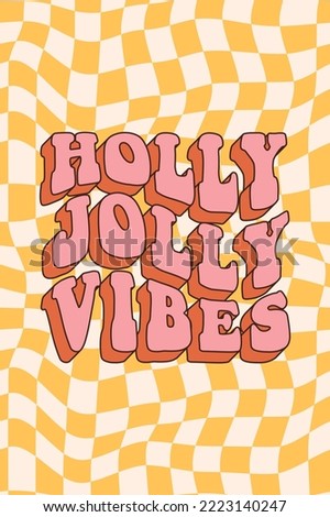 Groovy hippie Christmas. Holly jolly vibes, checkerboard in trendy retro cartoon style. Happy New year greeting card, poster, template, print, party invitation, background. Royalty-Free Stock Photo #2223140247