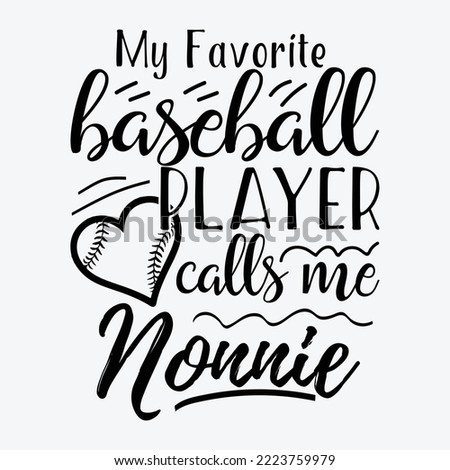 My Favorite Baseball Player Calls me Nonnie svg Cricut Cut Files