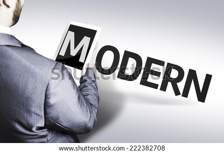 Business man with the text Modern in a concept image
