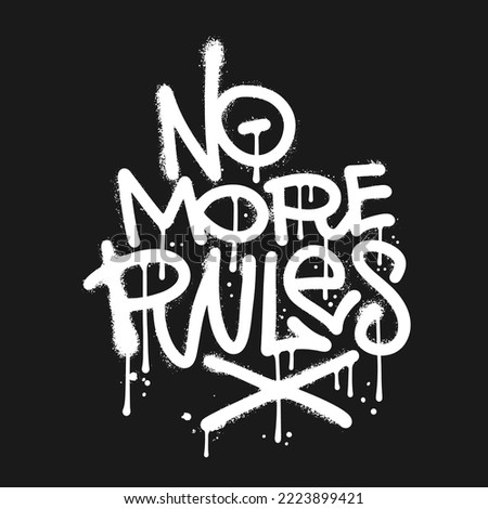 No more rules - Urban typography street art graffiti slogan print with spray effect for graphic tee t shirt or sweatshirt - Vector textured illustration white on black Royalty-Free Stock Photo #2223899421