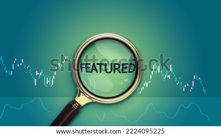 Magnifying glass to find featured stocks. Find the best stocks for future investment in stock market finance.