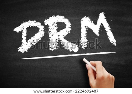 DRM Digital Rights Management - set of access control technologies for restricting the use of proprietary hardware and copyrighted works, acronym text on blackboard
