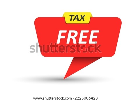 TAX FREE. Vector banner, pointer, sticker, label or speech bubble. Template for websites, applications and creative ideas. Vector design