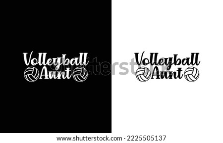 Volleyball Aunt T shirt design, typography