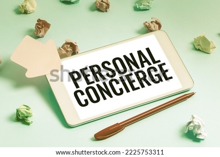 Inspiration showing sign Personal Concierge. Business concept someone who will make arrangements or run errands