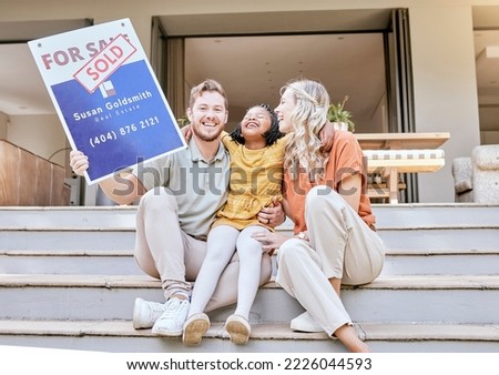 Family, buy house and sold sign with a smile about property and new real estate sale. Portrait of a moving poster of a diverse father, child and adopted girl feeling happy about mortgage together