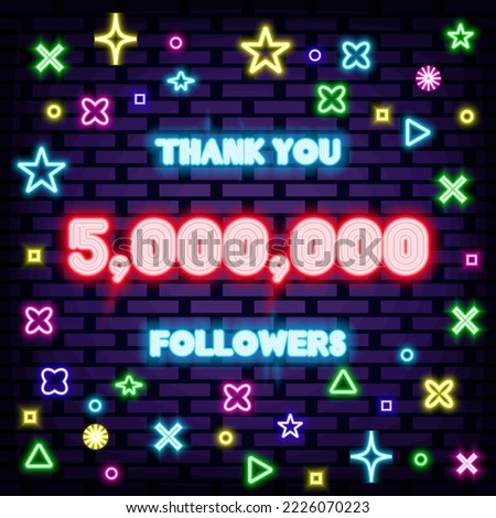 5000000, 5 million Followers Thank you Neon quote. Glowing with colorful neon light. Neon text. Trendy design elements. Vector Illustration