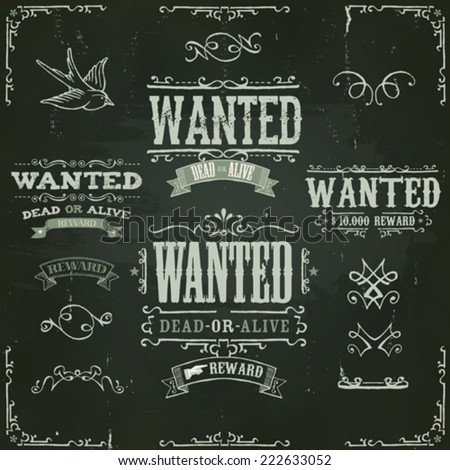 Wanted Vintage Western Banners On Chalkboard/ Illustration of a set of hand drawn vintage old wanted, dead or alive, reward western movie placard banners, with floral patterns on slate background