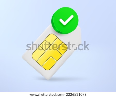 Mobile phone SIM card with green checkmark. 3d vector icon Royalty-Free Stock Photo #2226531079