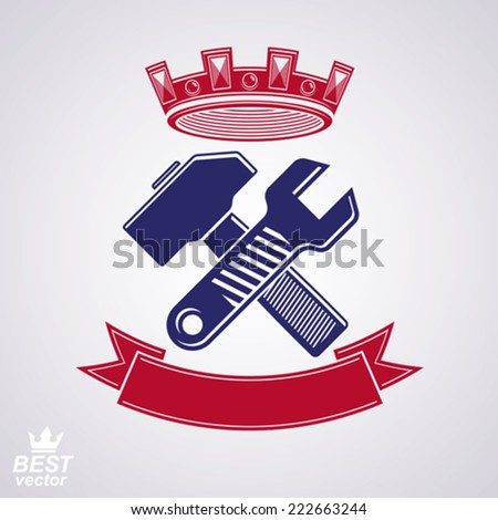 Simple vector wrench and hammer crossed. Graphic reparation utensil with imperial crown and decorative ribbon. Industry theme icon - manufacturing award idea illustration. 