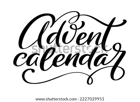 Vector handwritten calligraphy lettering text Advent Calendar. Design for winter holidays, Christmas advent calendars, greeting cards, posters. Religious nativity.