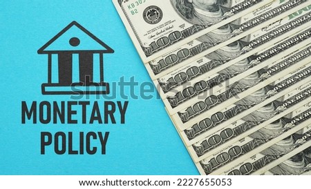 Monetary Policy is shown using a text Royalty-Free Stock Photo #2227655053