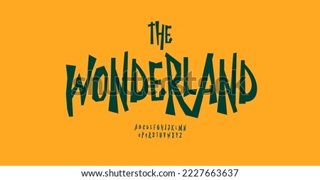 Wonderland font, high uneven rough typeset, Halloween alphabet, crooked jumpy letters, witch style type, vector cartoon typographic design