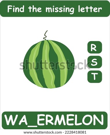 Find the missing letter. Hand drawn watermelon. Learning english words for kids