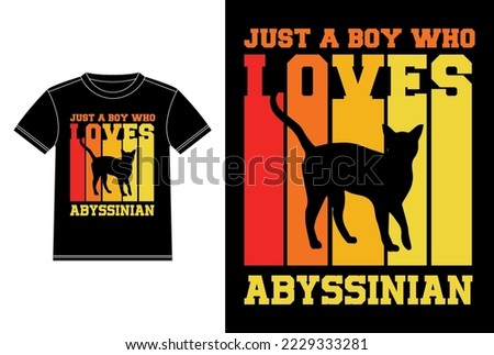 Just a Boy Who Loves Abyssinian T-shirt Design template, Abyssinian Cat on Board, Car Window Sticker Vector for cat lovers, Black on white apparel design
