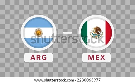 Argentina vs Mexico Match Design Element. Flags Icons isolated on transparent background. Football Championship Competition Infographics. Announcement, Game Score, Scoreboard Template. Vector